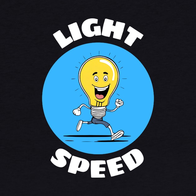 Light Speed | Light Bulb Pun by Allthingspunny